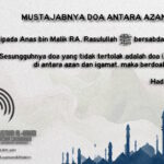 Poster hadis akan mustajabnya berdoanya di antara waktu azan dan iqamat.