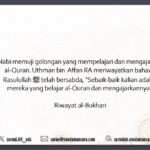 Uthman bin Affan menyampaikan Nabi memuji golongan yang belajar dan mengajarkan Al-Quran, yang disifatkan sebagai sebaik-baik golongan.