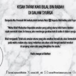Poster hadis berkenaan Bilal bin Rabah, dan kisahnya yang menyebabkan baginda Rasulullah terdengar gerakan kakinya di dalam syurga. Bilal bin Rabah sentiasa berada dalam keadaan berwuduk dan menunaikan solat sunat wuduk.